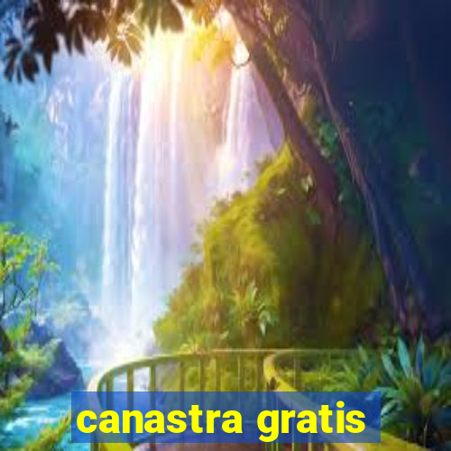 canastra gratis